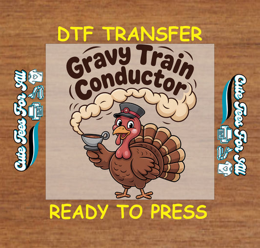 thanksgiving turkey gravy train conductor graphic with cup of gravy ready to press dtf transfer iron on heat transfer
