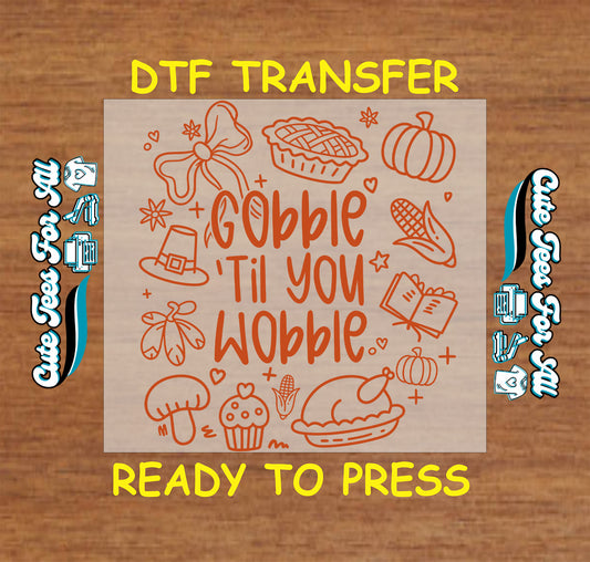 gobble til you wobble thanksgiving quote turkey pie fall icons ready to press dtf iron on transfer