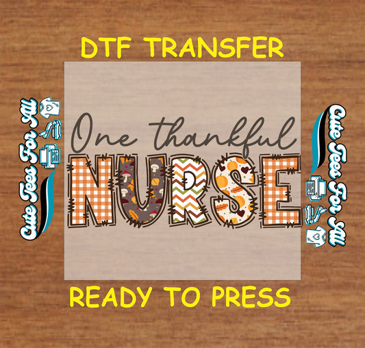 one thankful nurse fall pattern thanksgiving ready to press dtf transfer iron on heat transfer
