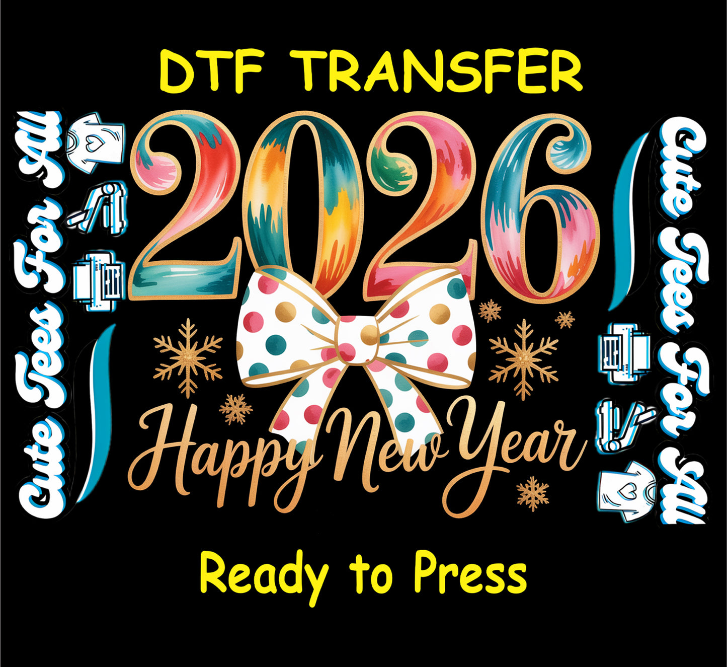 colorful 2026 happy new year bow snowflakes ready to press dtf iron on heat transfer