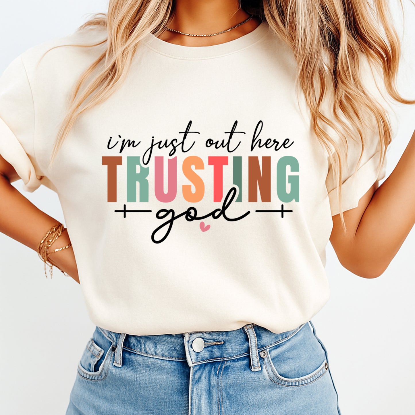 Christian DTF Transfer – I'm Just Out Here Trusting God Faith Quote Ready to Press Iron on Heat Transfer DIY Shirts 12399