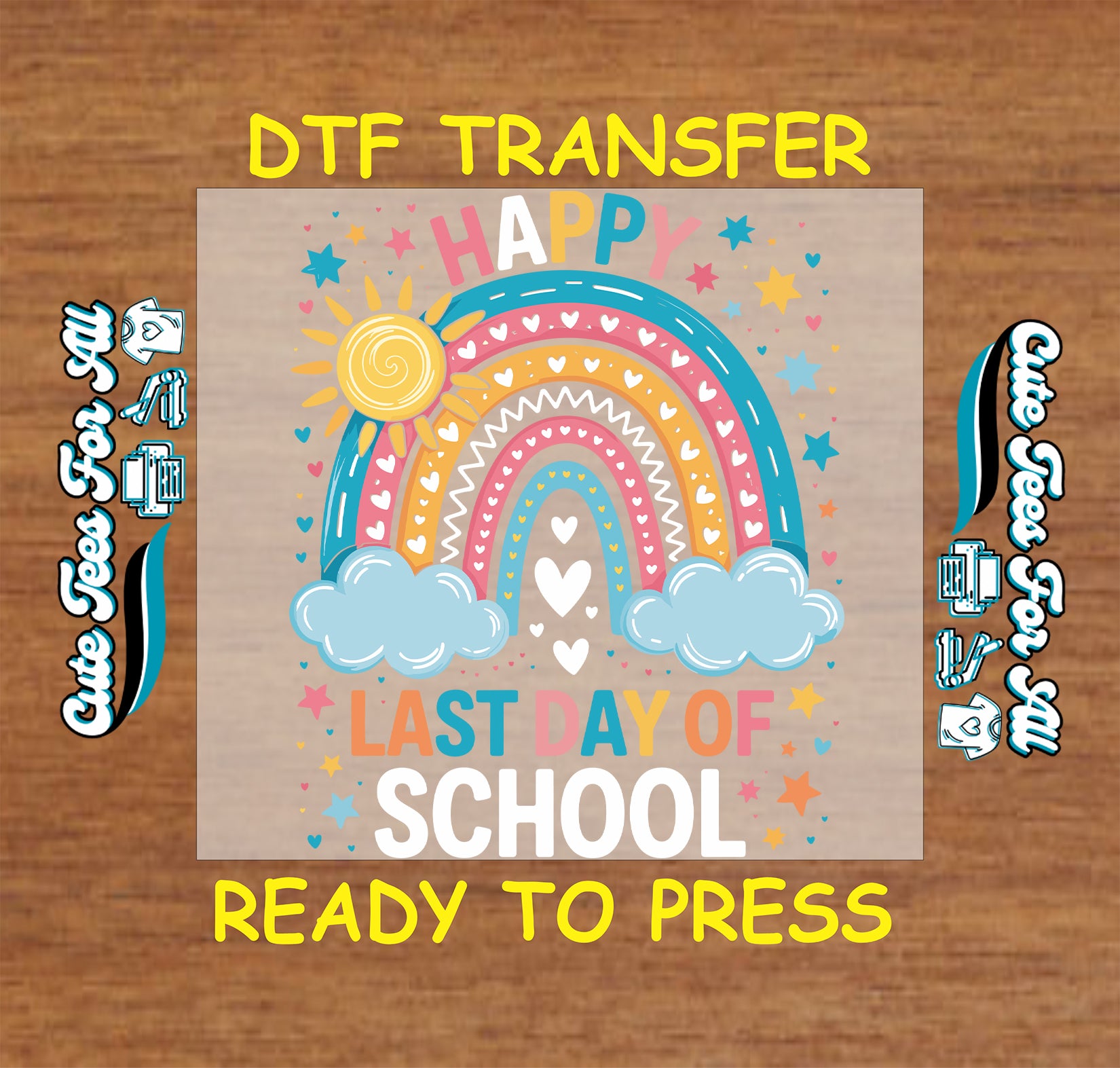 last day of school rainbow dtf transfer ready to press iron on