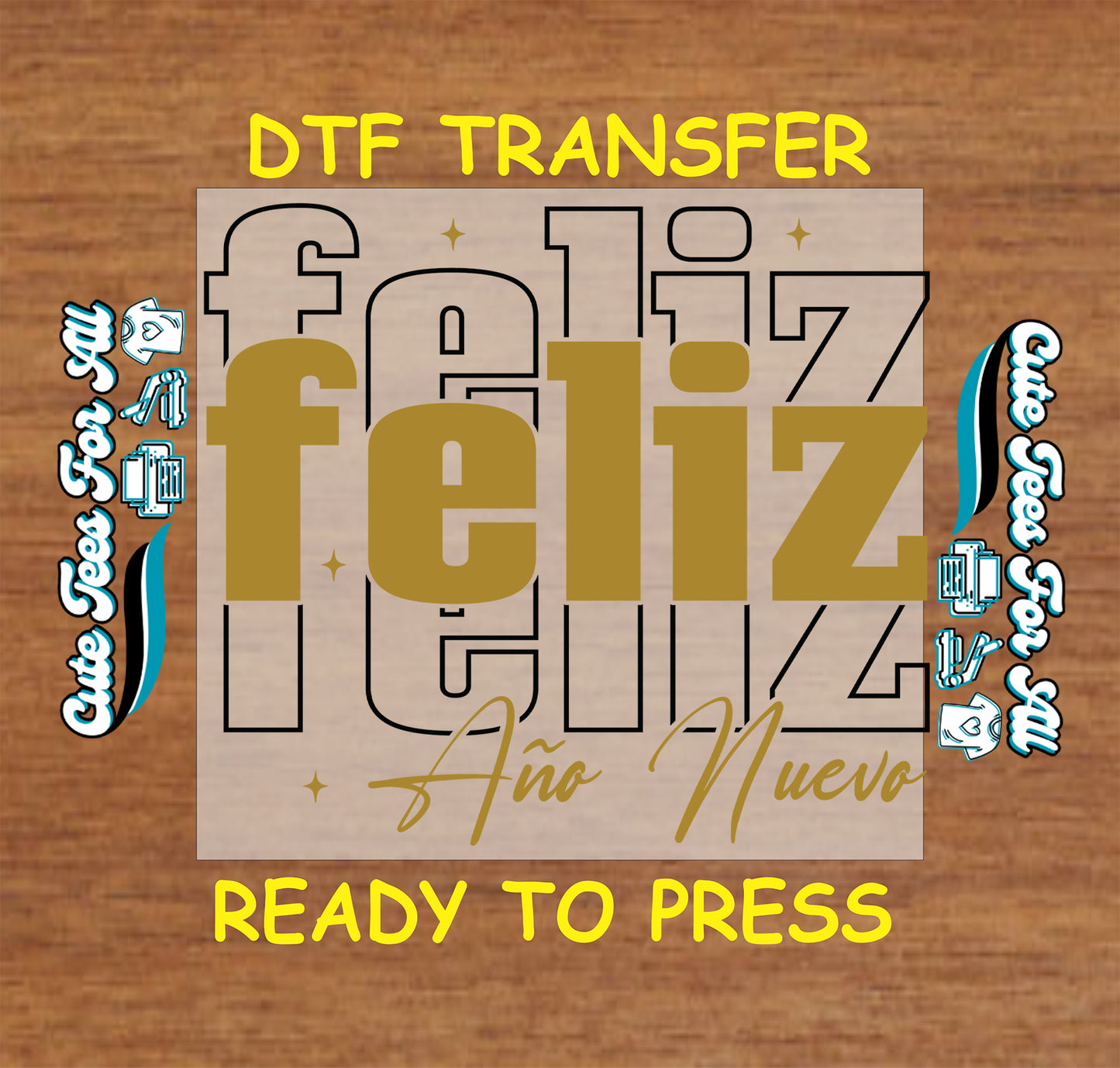 Feliz Año Nuevo gold typography ready to press dtf iron on heat transfer design for diy new year shirts