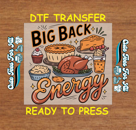 thanksgiving feast big back energy turkey pie graphic ready to press dtf heat transfer