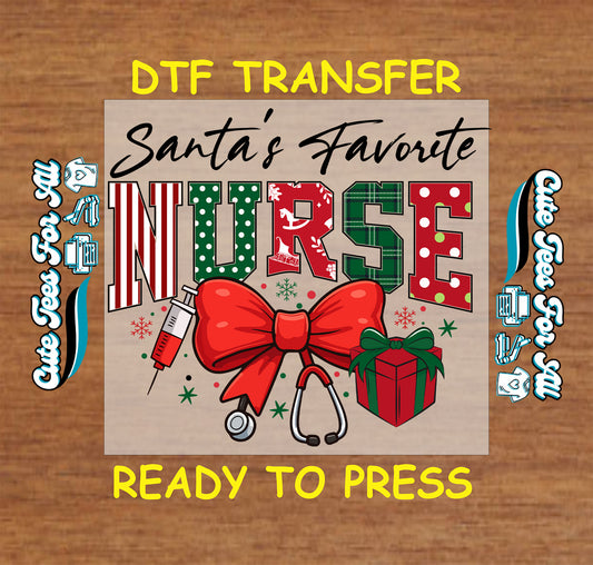 Santa’s Favorite Nurse ready to press dtf transfer with Christmas bow stethoscope syringe and gift for DIY Christmas shirts