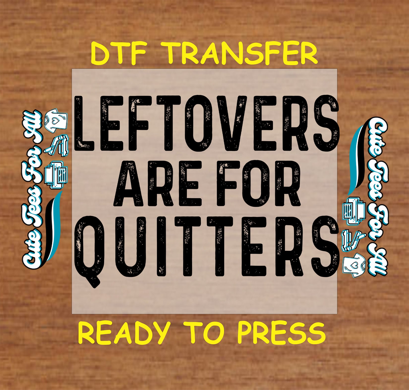 Leftovers are for quitters ready to press dtf transfer with bold black distressed typography for DIY Thanksgiving shirts