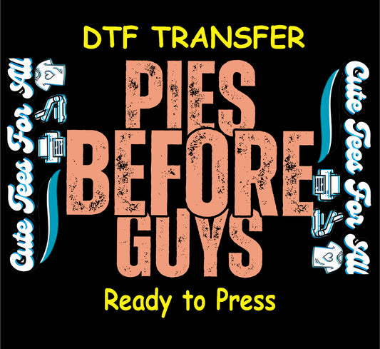 Pies before guys ready to press dtf transfer with bold distressed lettering for DIY Thanksgiving shirts