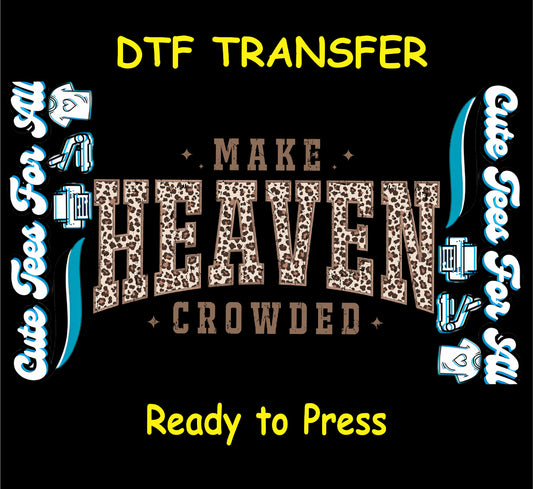 Make heaven crowded ready to press dtf transfer with leopard print lettering for DIY faith shirts