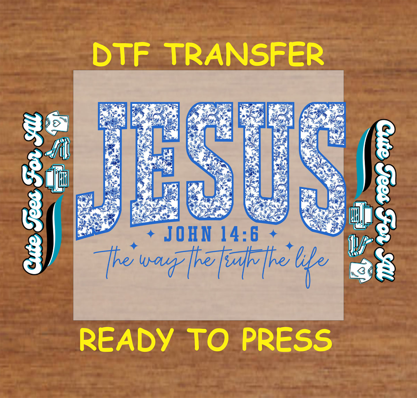 Religious Jesus John 14:6 scripture floral typography ready to press dtf heat transfer for DIY shirts