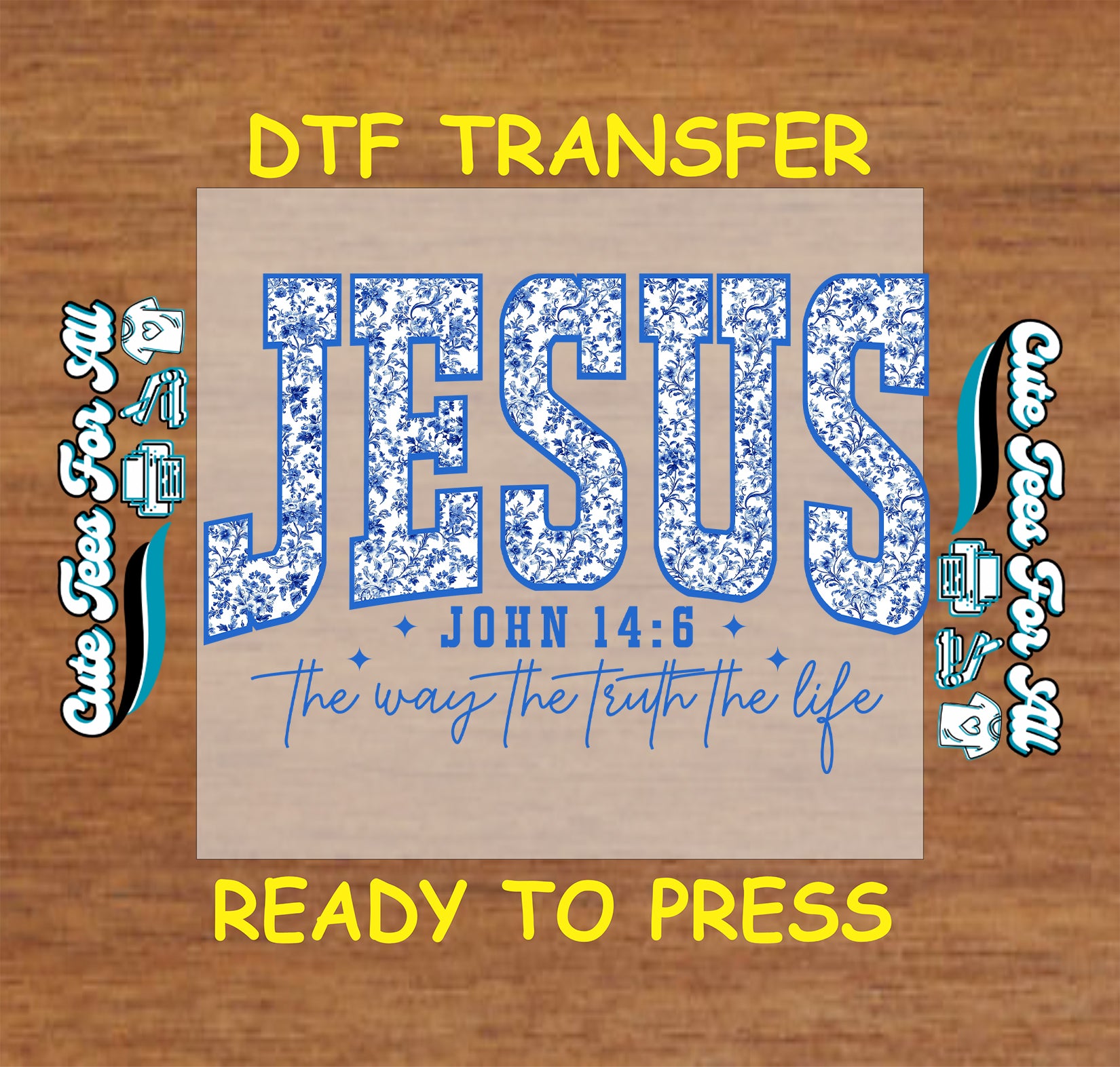 Religious Jesus John 14:6 scripture floral typography ready to press dtf heat transfer for DIY shirts