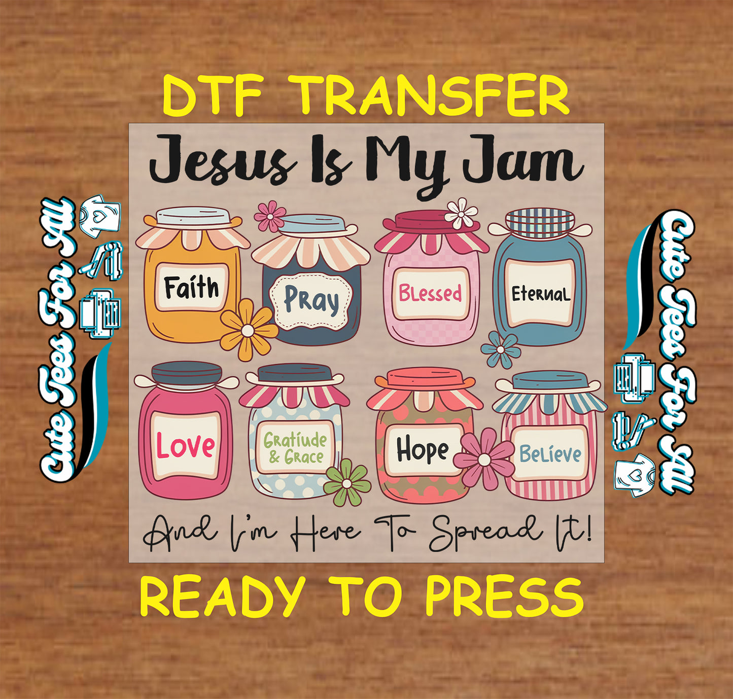 Christian ready to press dtf transfer with Jesus Is My Jam text, colorful faith jar illustrations, and inspirational words