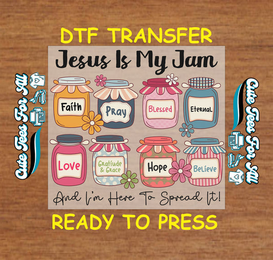 Christian ready to press dtf transfer with Jesus Is My Jam text, colorful faith jar illustrations, and inspirational words