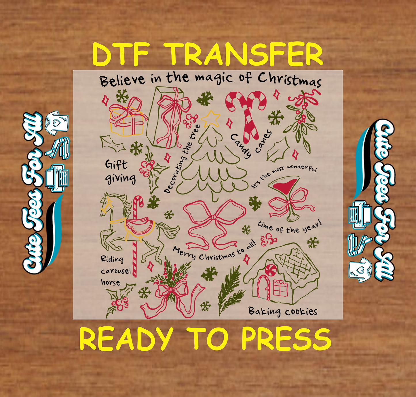 Christmas ready to press dtf transfer with Believe in the Magic of Christmas text and hand drawn holiday icons including tree, gifts, candy canes, bows, and baking cookies