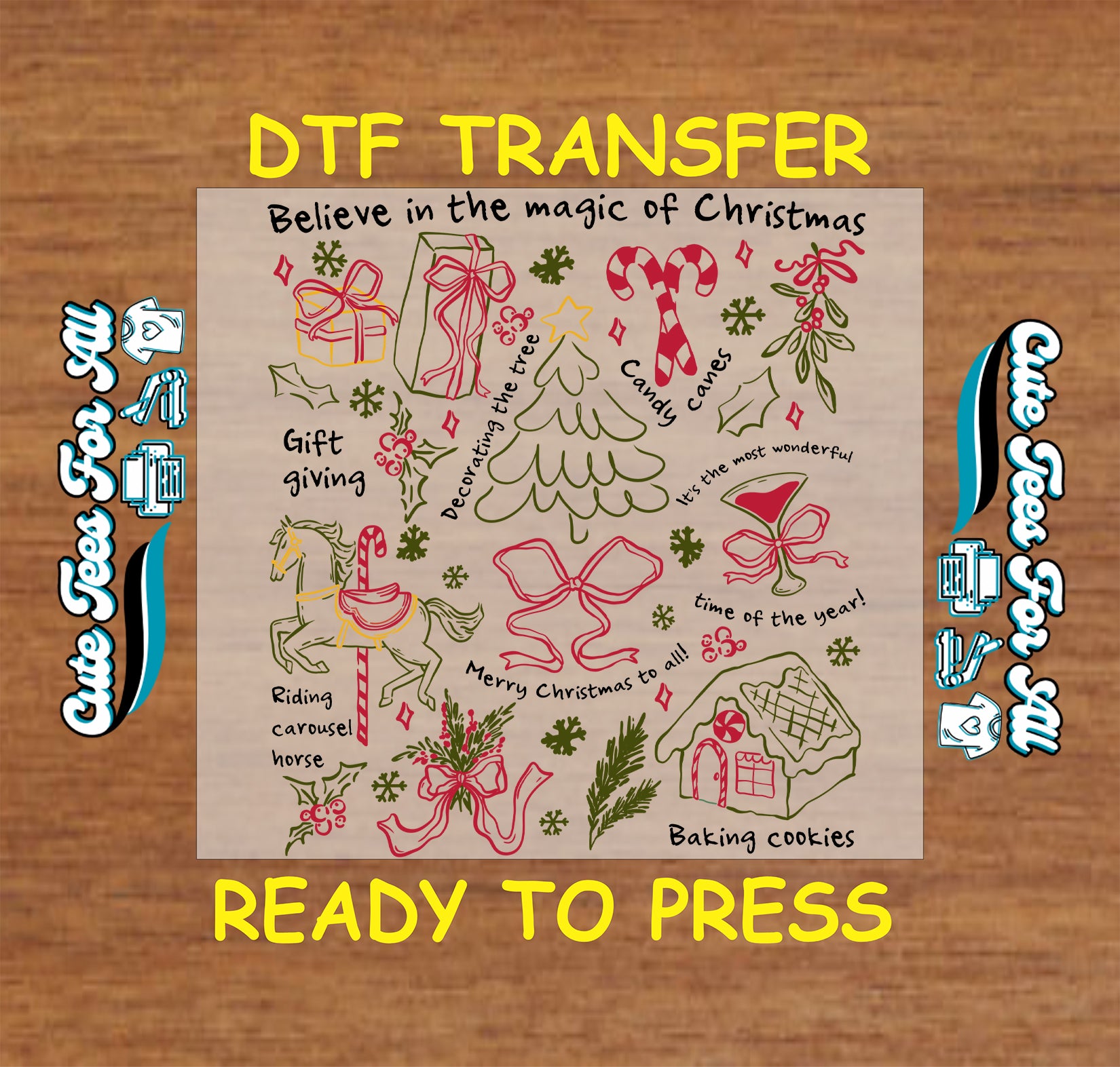 Christmas ready to press dtf transfer with Believe in the Magic of Christmas text and hand drawn holiday icons including tree, gifts, candy canes, bows, and baking cookies