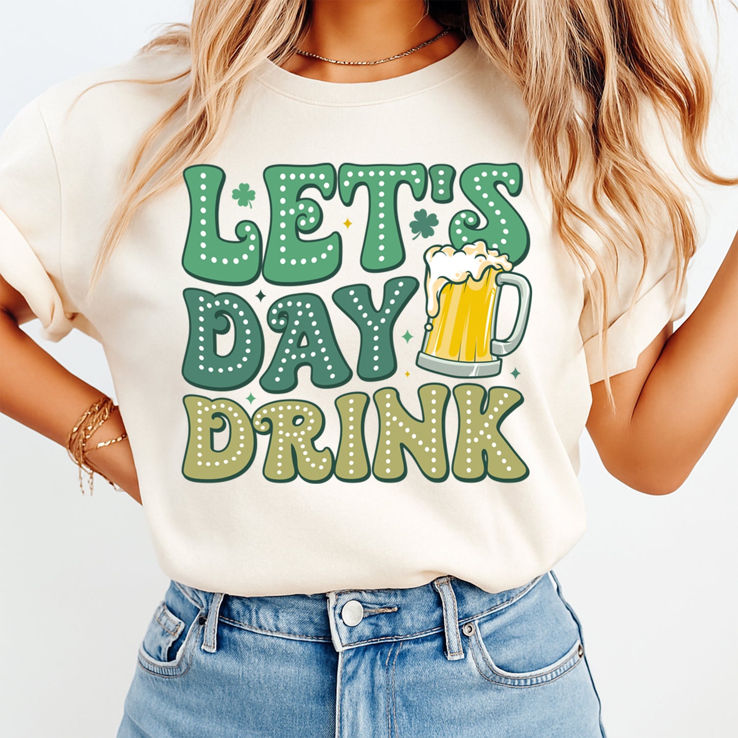 St Patricks Day DTF Transfer – Lets Day Drink Ready to Press Iron On Heat Transfer for DIY St Patricks Shirts 12507