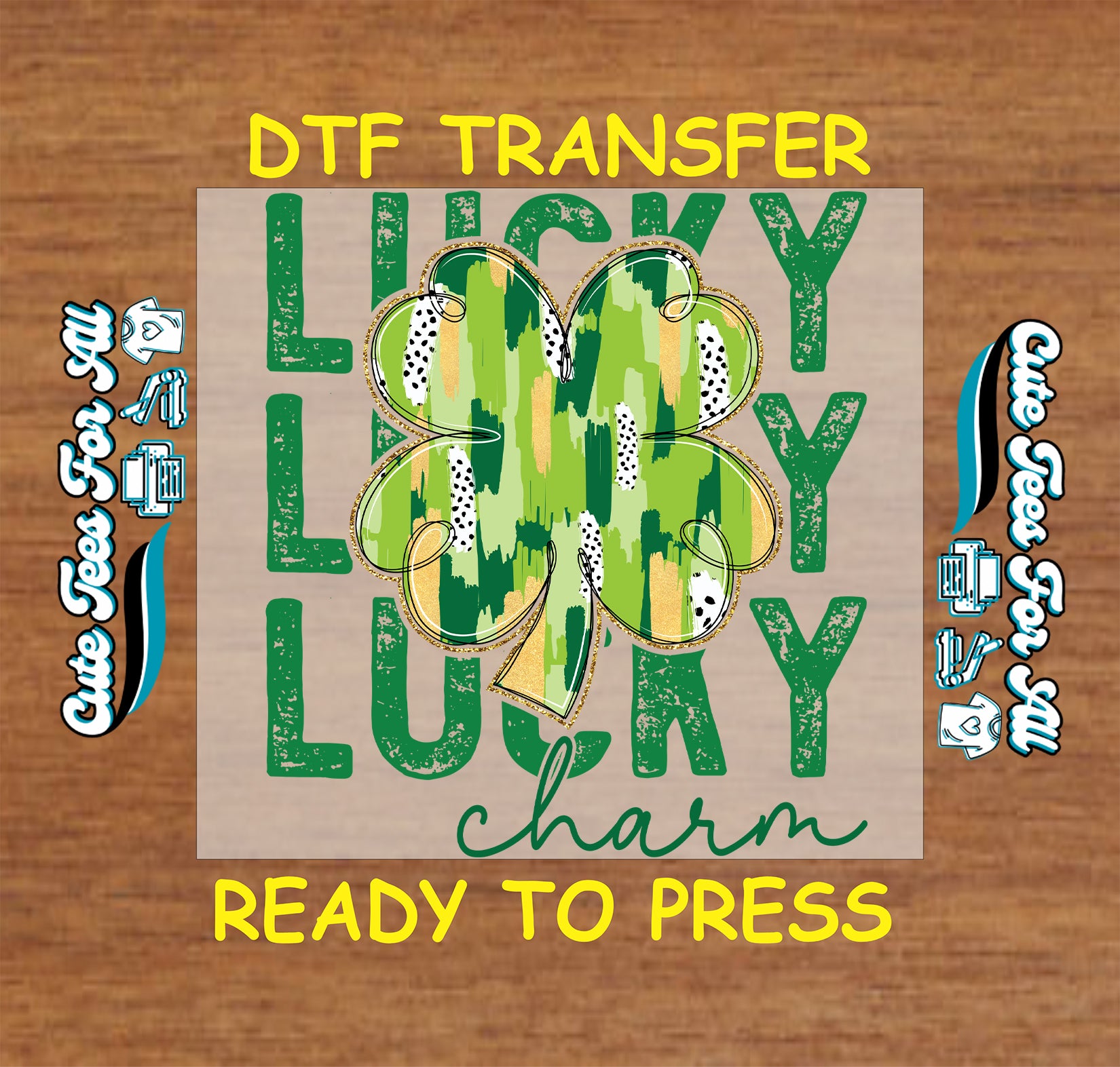 Ready to press dtf St Patricks Day transfer with lucky charm text and shamrock graphic for DIY shirts