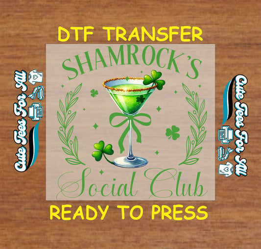 Ready to press dtf St Patricks Day transfer with Shamrocks Social Club text and green martini shamrock graphic for DIY shirts