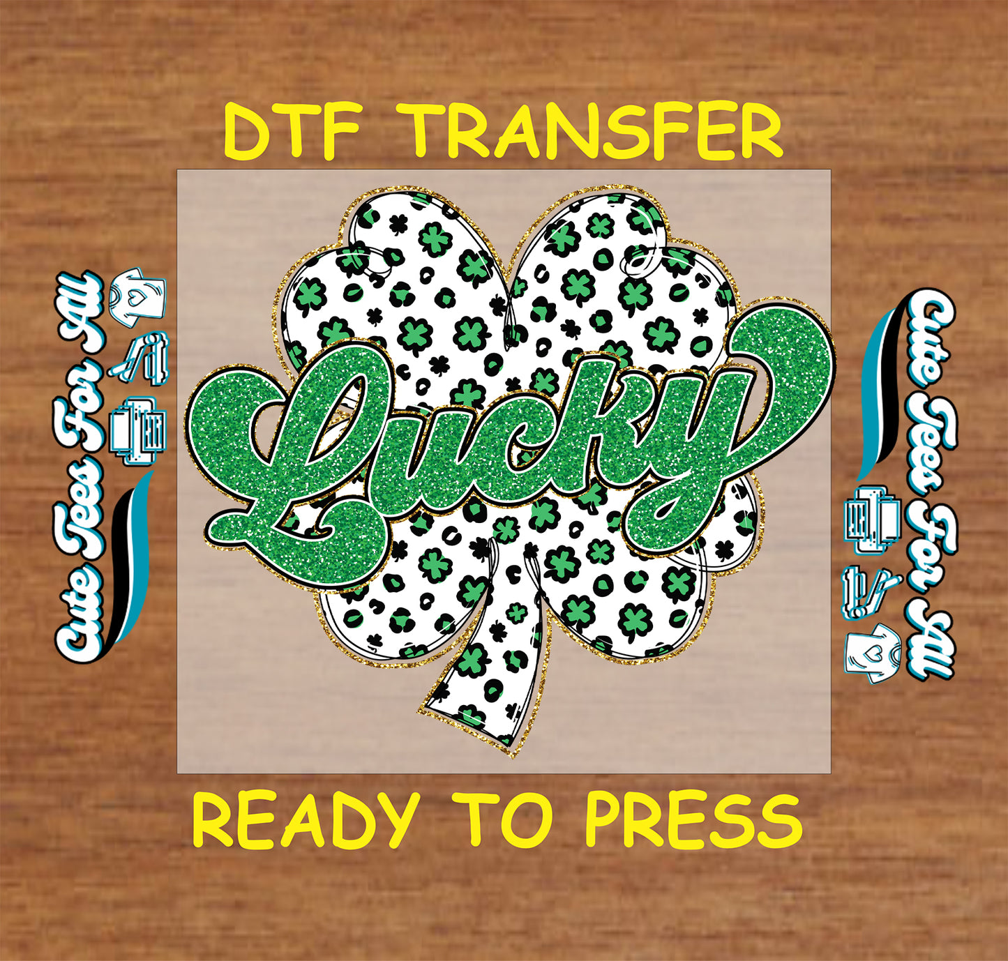 Ready to press dtf St Patricks Day transfer with Lucky text and patterned shamrock graphic for DIY shirts