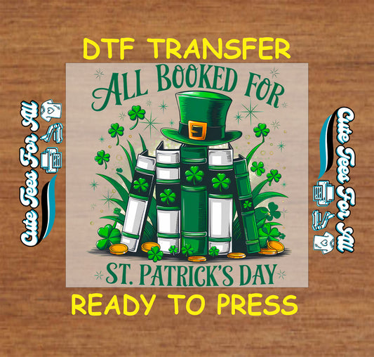 ready to press dtf transfer with book stack illustration and text all booked for st patricks day, shamrocks and holiday hat iron on heat transfer