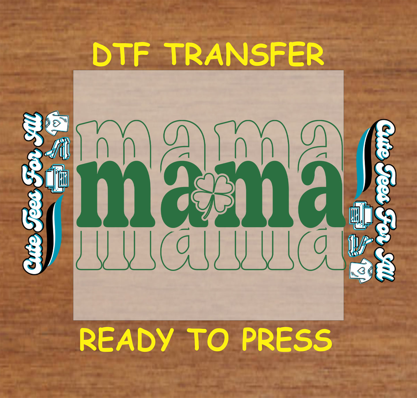 ready to press dtf transfer with mama text and shamrock accent for St Patricks Day DIY shirts