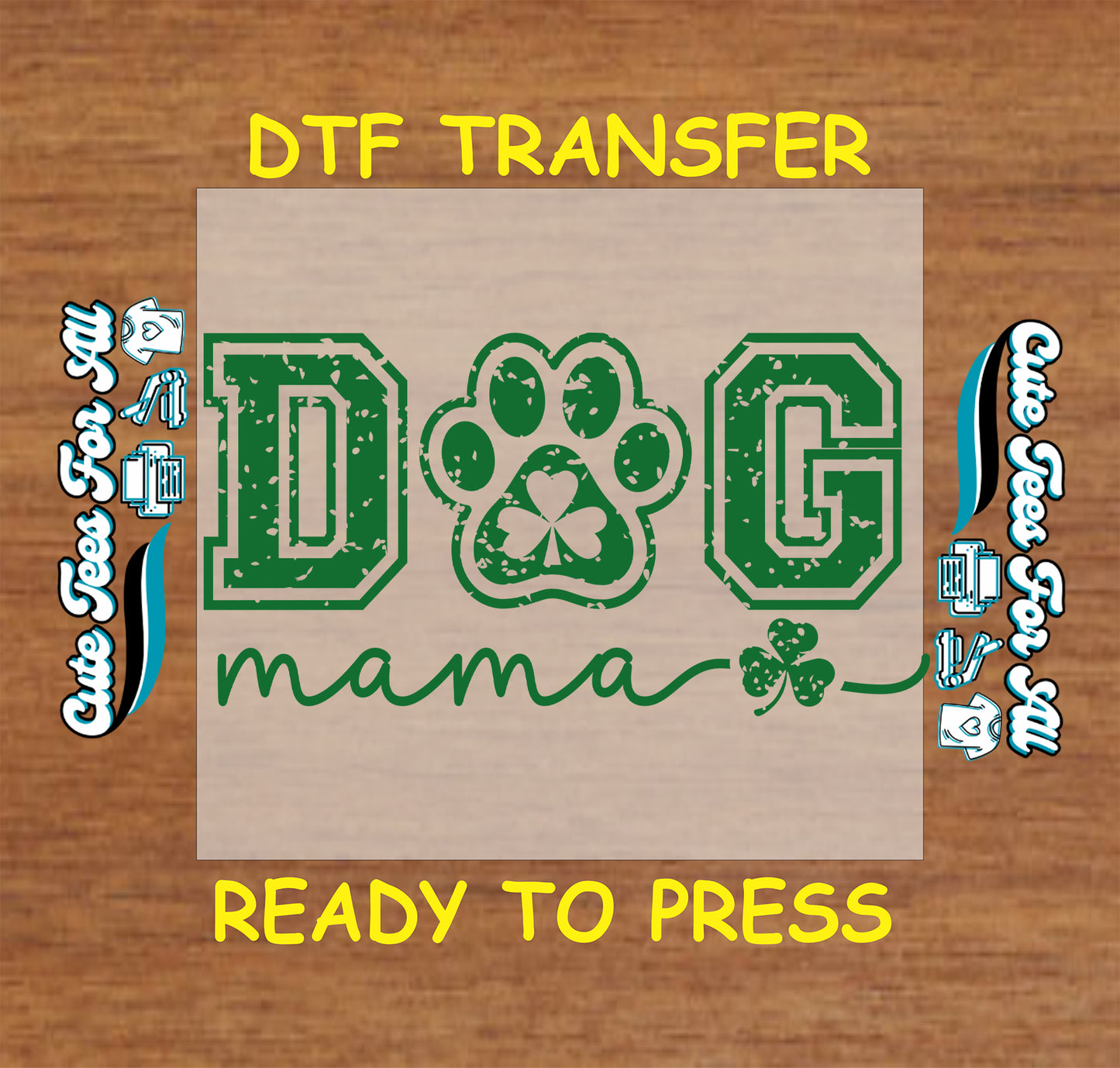ready to press dtf transfer with dog mama script text and paw shamrock graphic for St Patricks Day DIY shirts