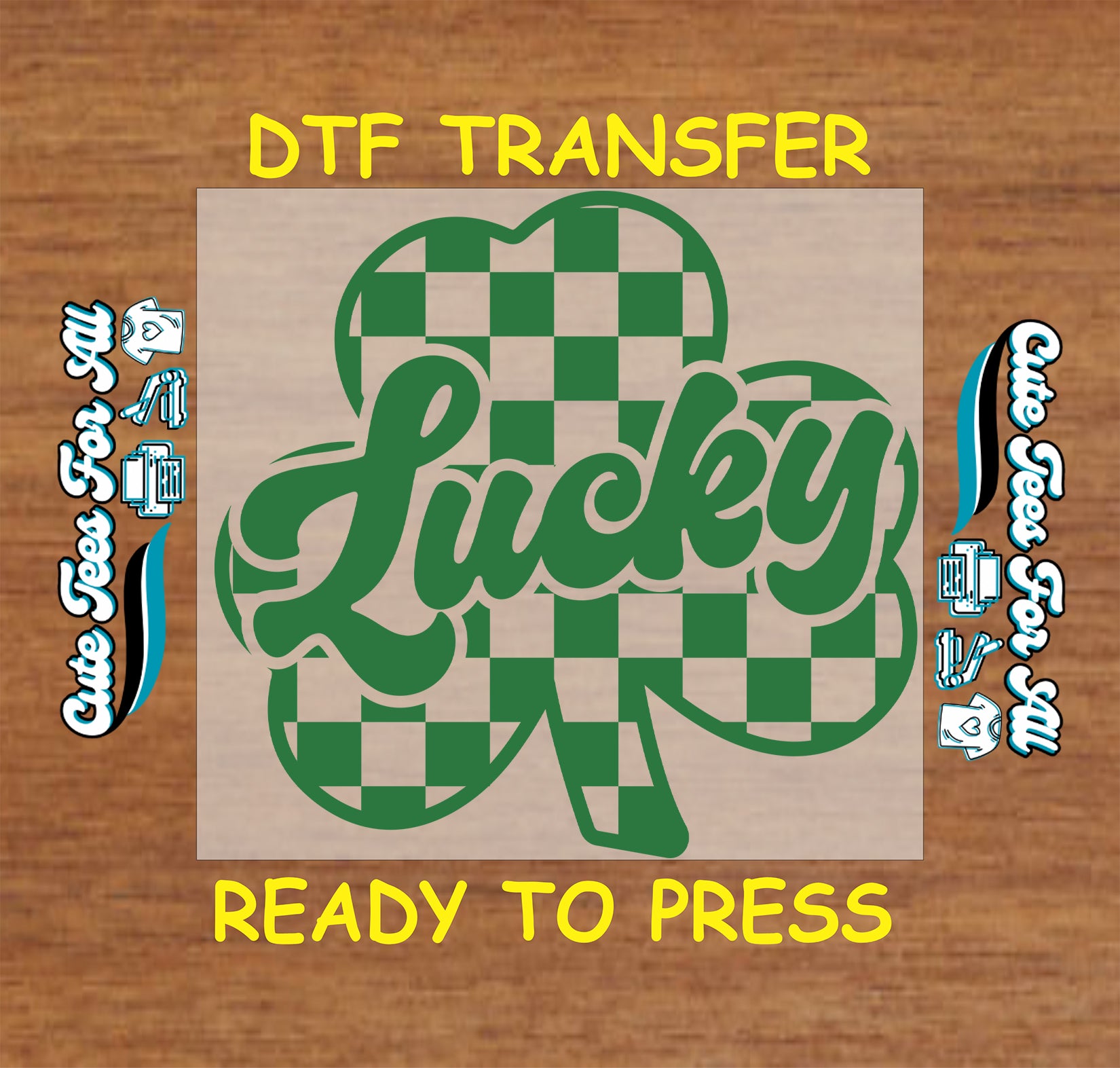 ready to press dtf transfer with lucky script over checkerboard shamrock for st patricks day diy shirts
