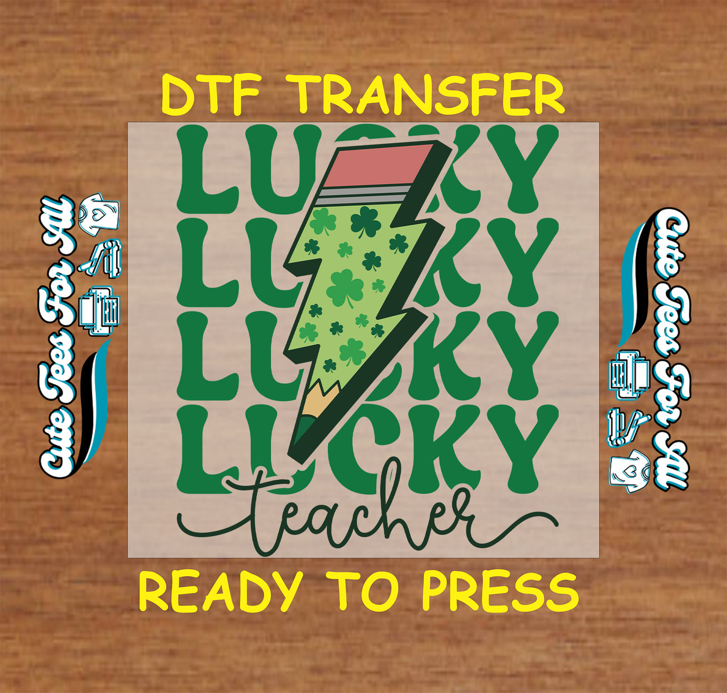 ready to press dtf transfer with lucky teacher text pencil graphic and shamrock accents for st patricks day diy shirts