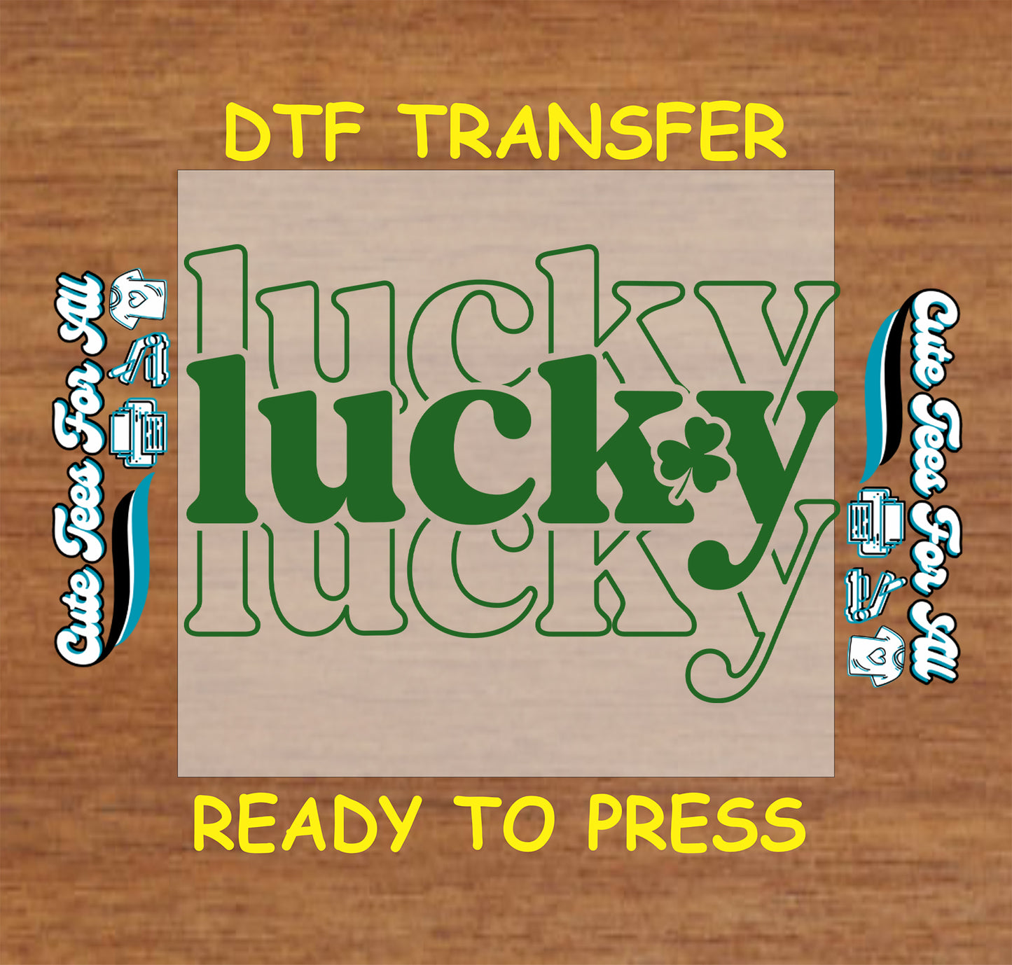 ready to press dtf transfer with lucky text layered typography and shamrock accent for st patricks day diy shirts