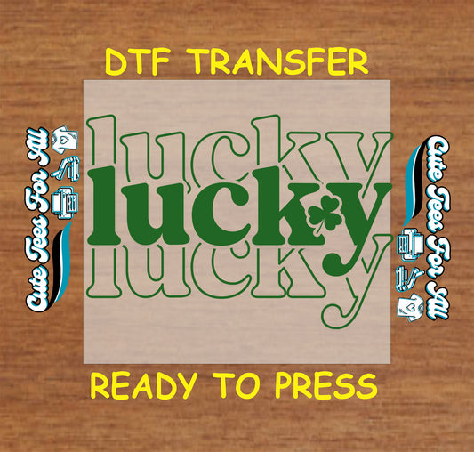 ready to press dtf transfer with lucky text layered typography and shamrock accent for st patricks day diy shirts
