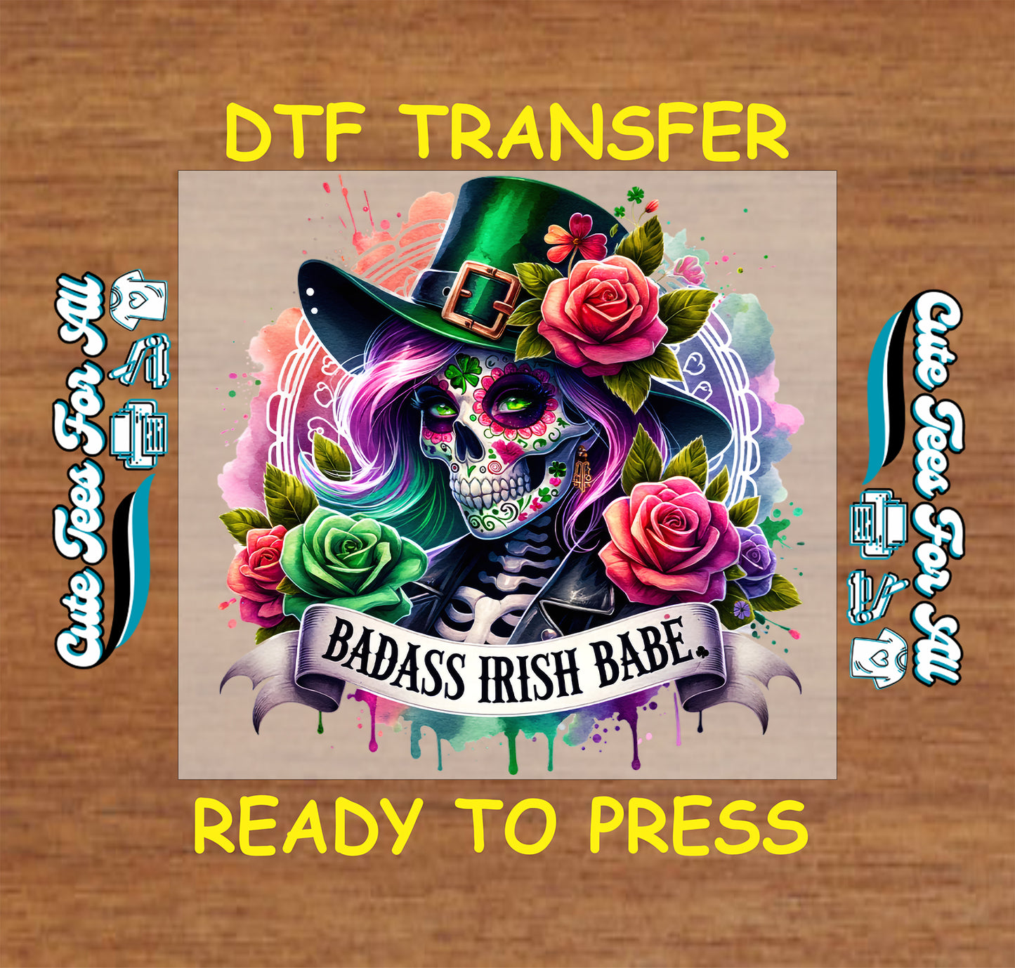 ready to press dtf transfer with badass irish babe text sugar skull floral art st patricks day graphic for diy shirts