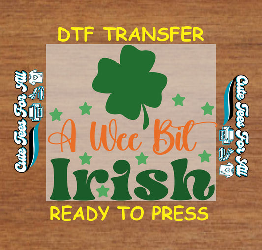 ready to press dtf transfer a wee bit irish text with clover and stars st patricks day iron on heat transfer for diy shirts