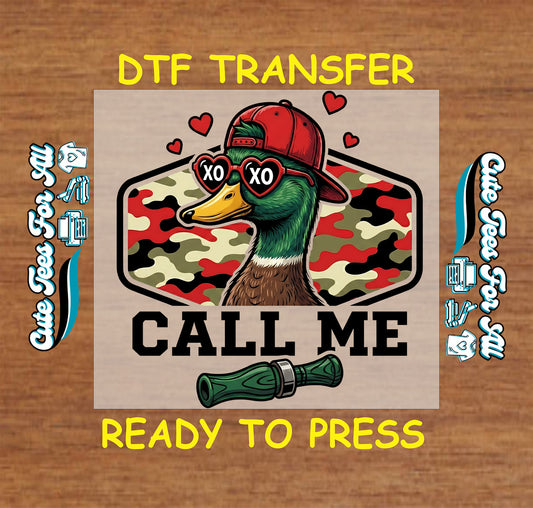 Valentine ready to press dtf transfer with duck wearing heart glasses and call me text in hunting style graphic for DIY shirts