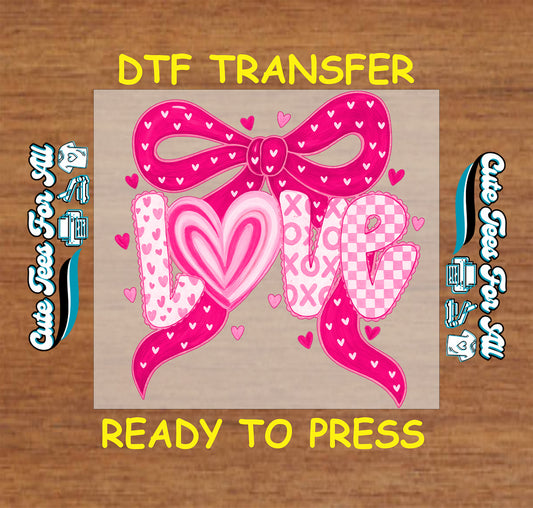 Love bow heart ready to press dtf transfer with decorative lettering and heart accents for diy valentine shirts