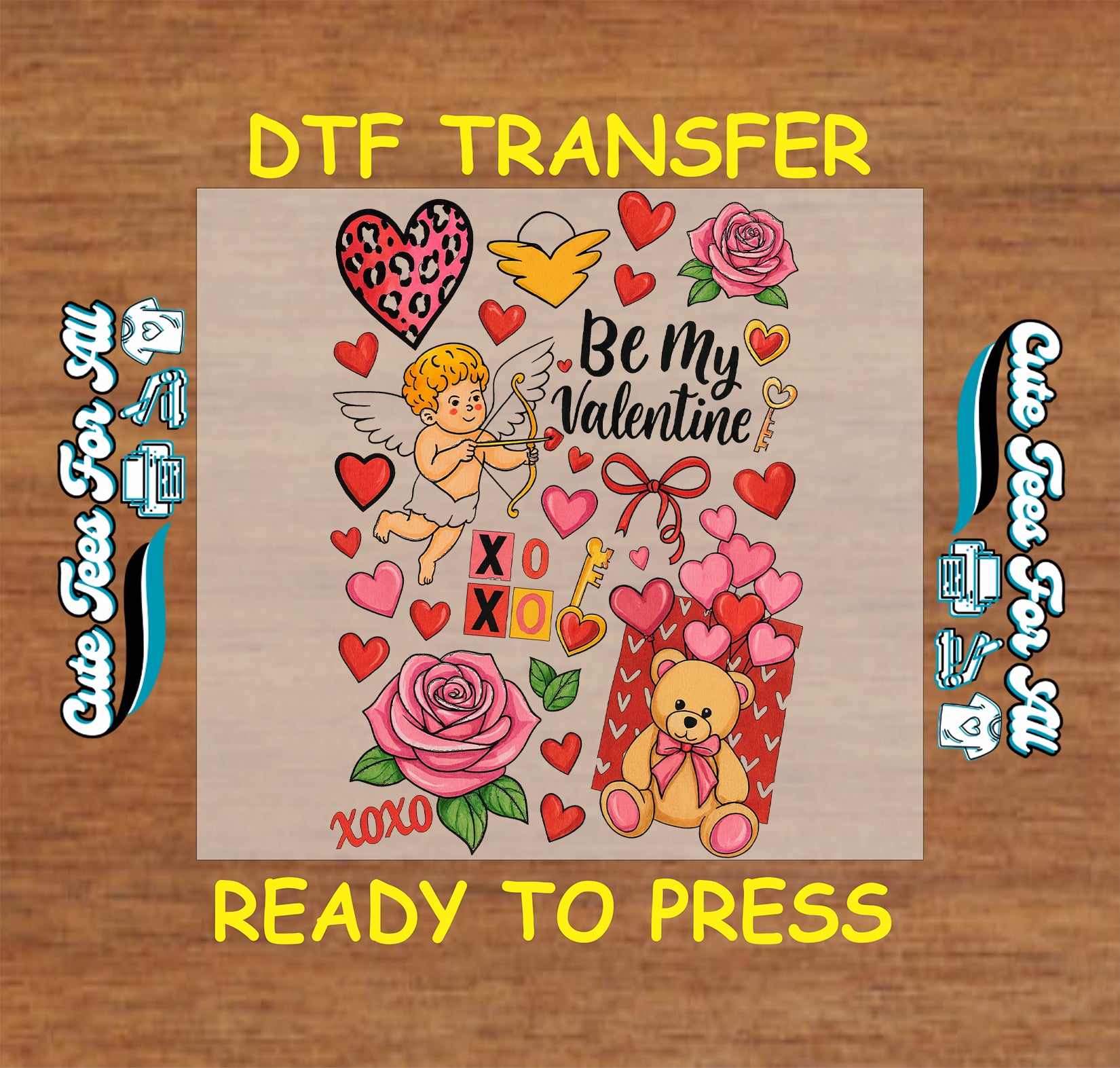 Be My Valentine cupid hearts teddy bear ready to press dtf heat transfer for DIY Valentines shirts and seasonal apparel