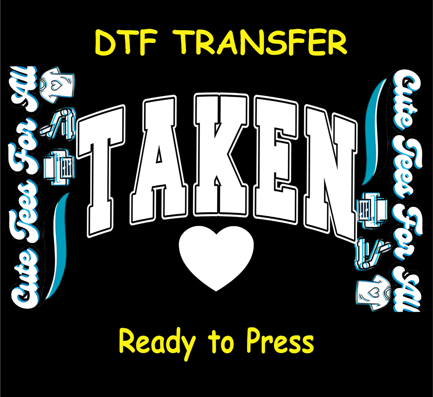 Valentine taken ready to press dtf transfer with bold collegiate lettering and heart detail iron on heat transfer for diy valentine shirts