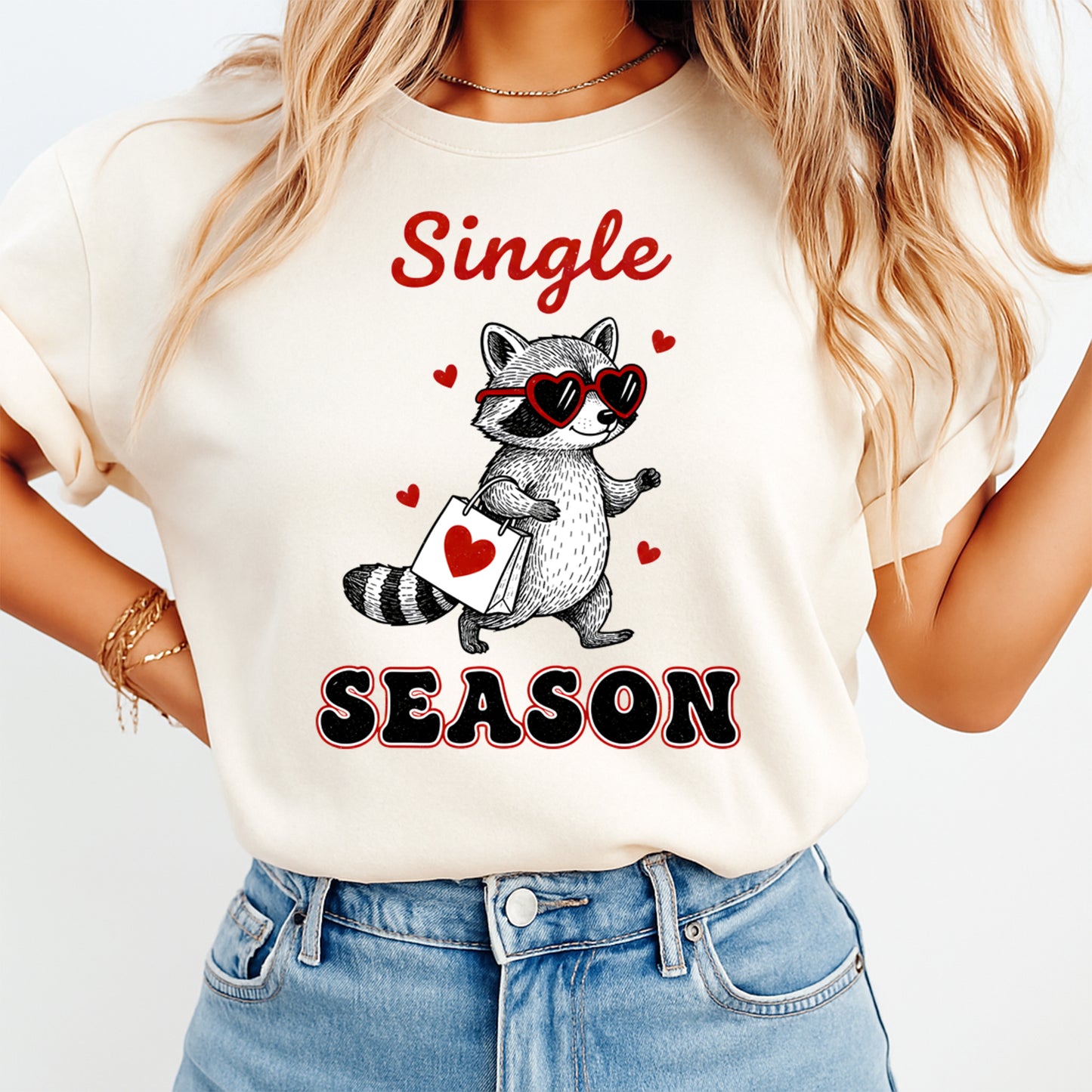 Valentines Single Season Raccoon DTF Transfer – Funny Single Valentine Ready to Press Iron On Heat Transfer for DIY Valentines Shirts 12623