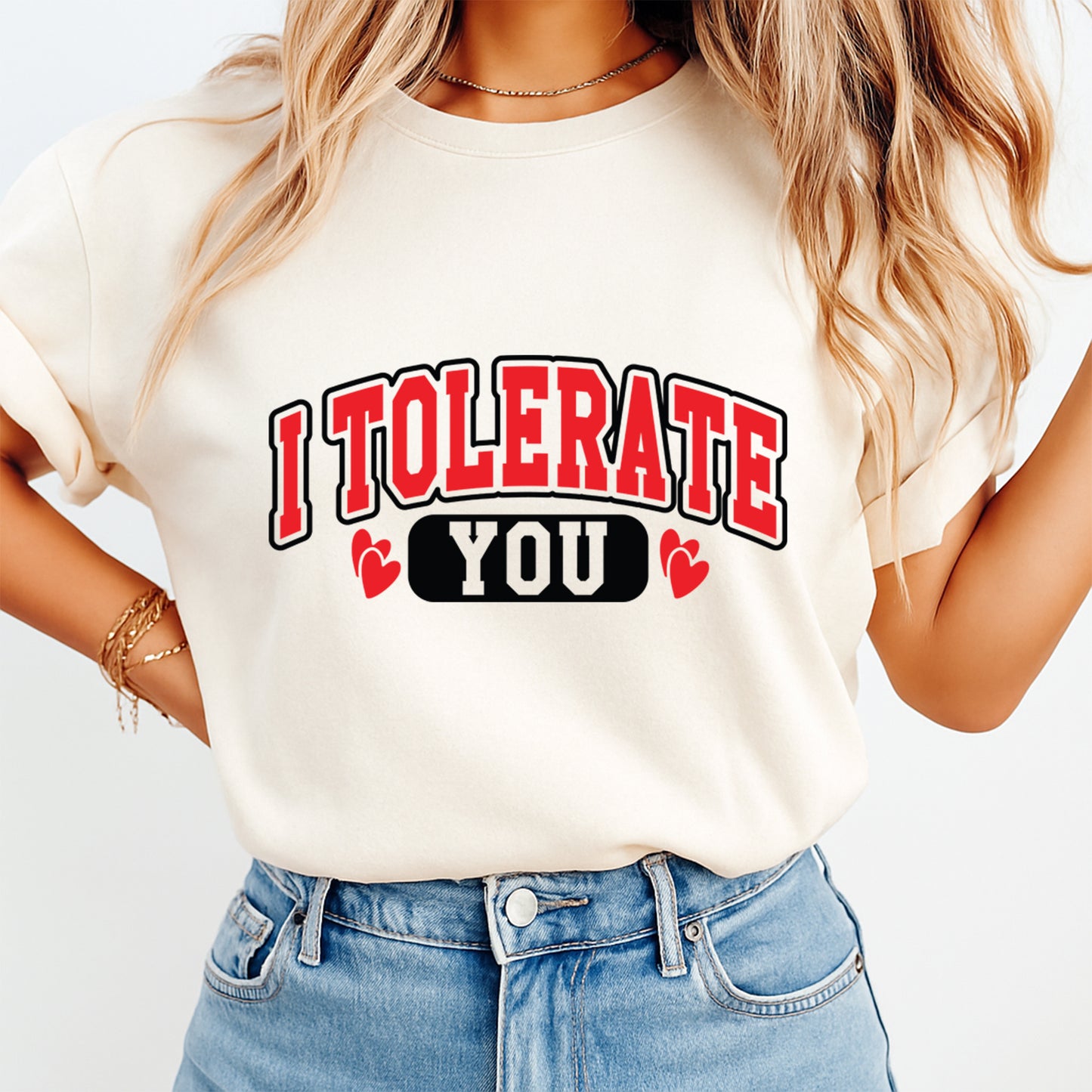 Valentines DTF Transfer – I Tolerate You Ready to Press Iron on Heat Transfer DIY Valentines Shirts 12639