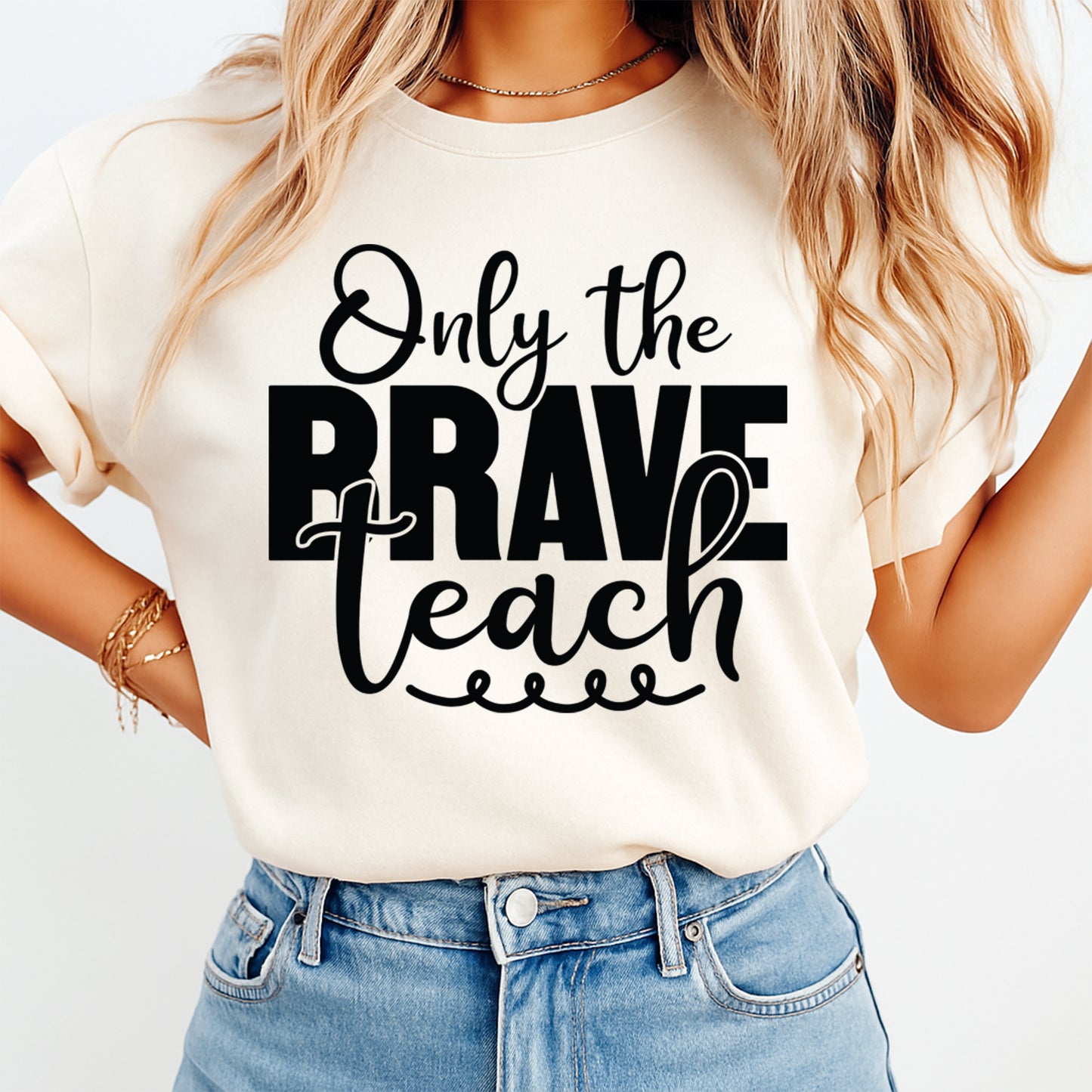 Teacher DTF Transfer – Only the Brave Teach Typography Ready to Press Iron On Heat Transfer DIY Teacher Shirts 12657