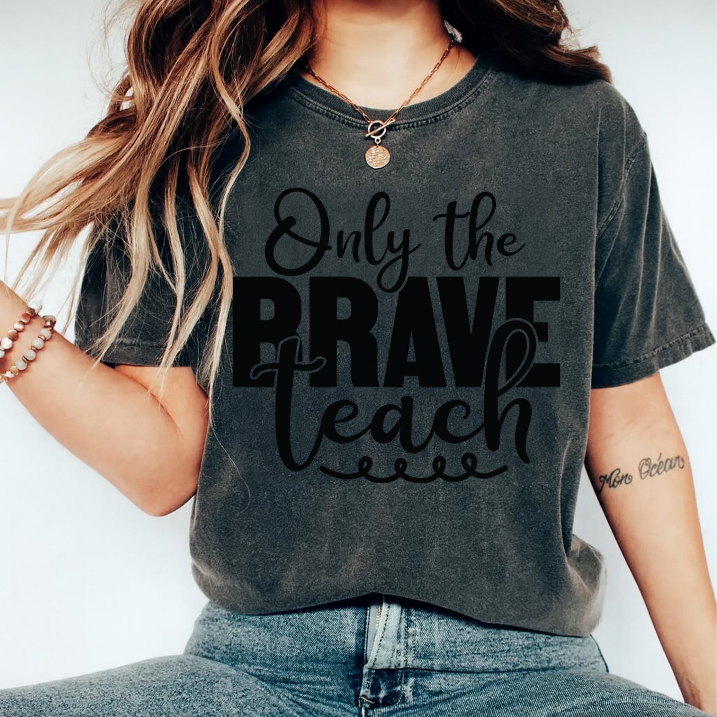 Teacher DTF Transfer – Only the Brave Teach Typography Ready to Press Iron On Heat Transfer DIY Teacher Shirts 12657