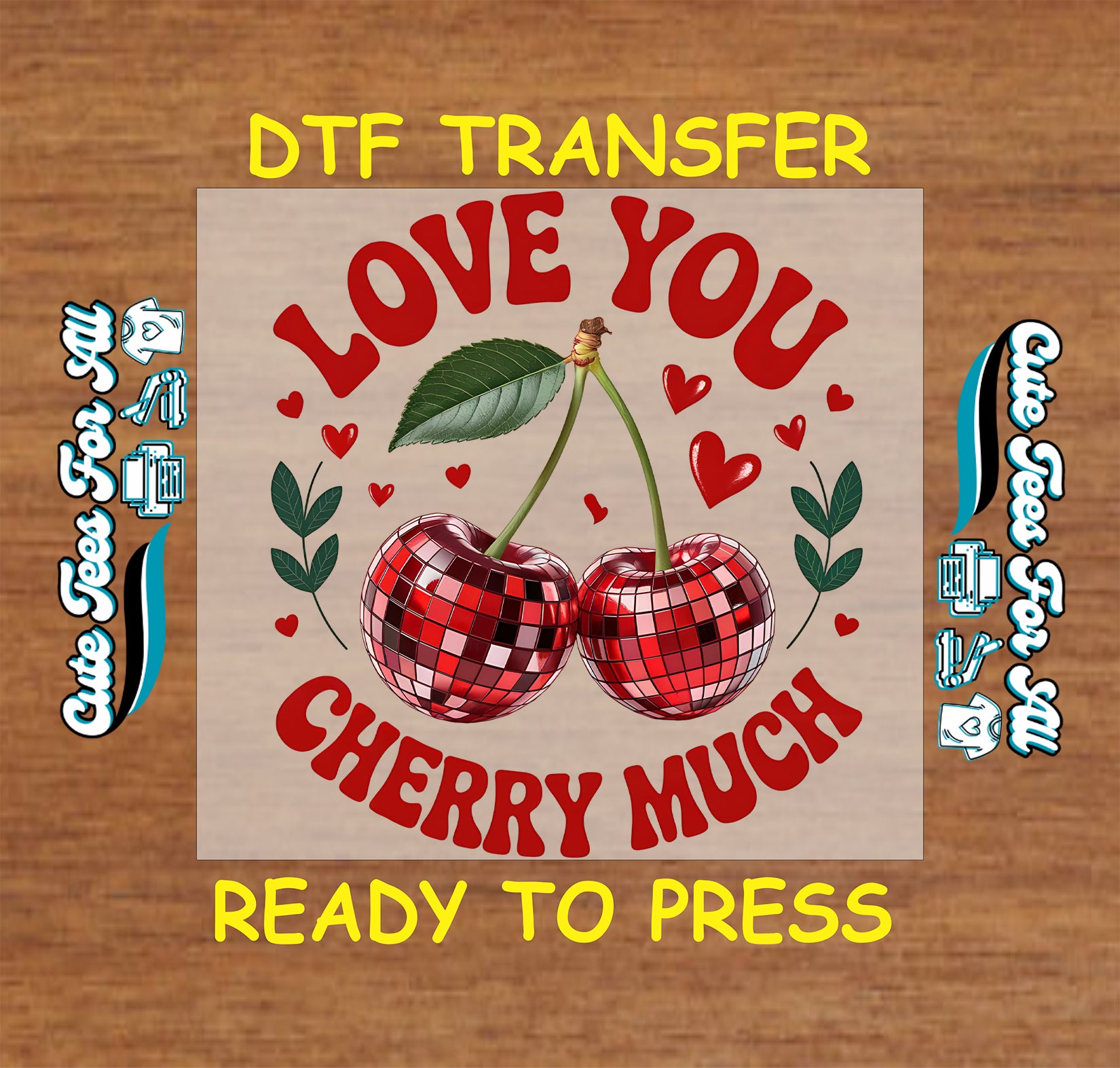 Disco ball cherries with Love You Cherry Much text and heart accents, ready to press dtf transfer for DIY Valentines shirts