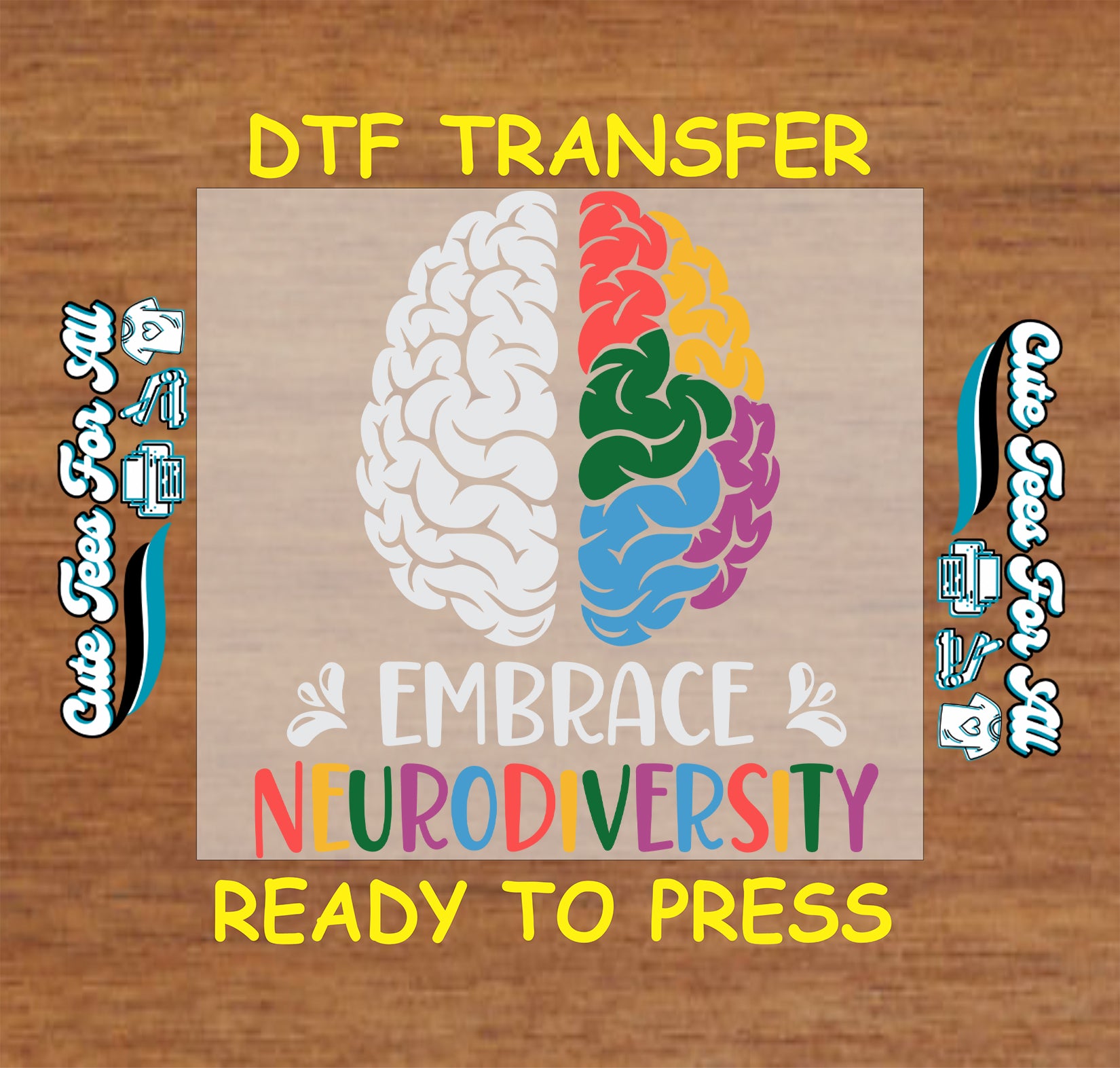Split brain graphic with rainbow colors and Embrace Neurodiversity text, ready to press dtf transfer for DIY shirts