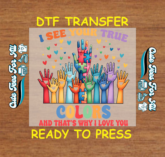 Ready to press dtf autism awareness transfer with colorful raised hands, puzzle hand centerpiece, hearts, and I see your true colors message