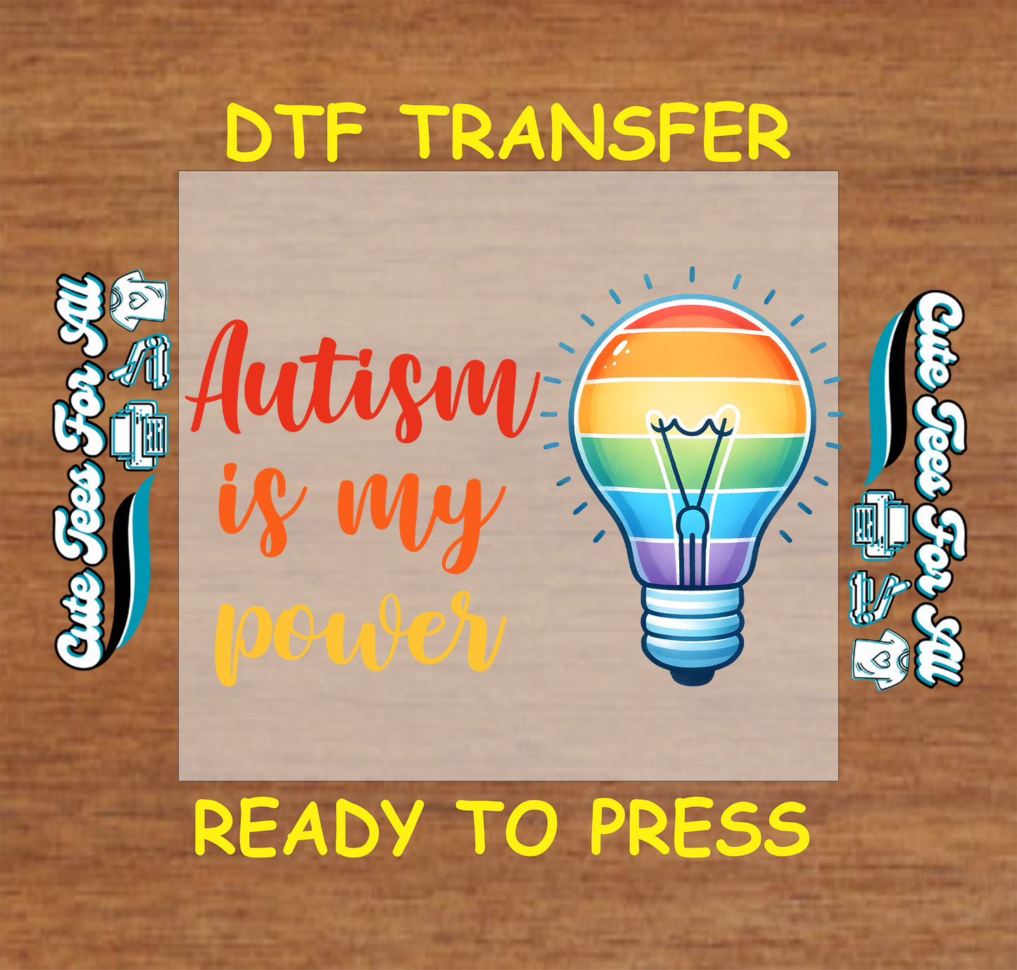 Ready to press dtf autism transfer with rainbow light bulb graphic and Autism is my power text
