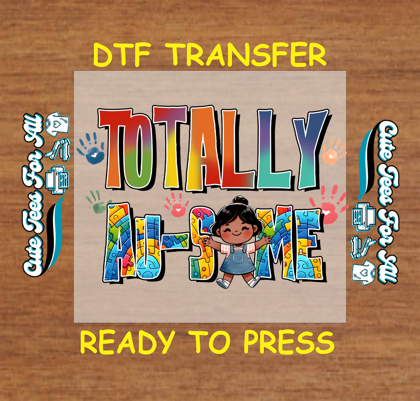 Ready to press dtf autism transfer with Totally Au-Some puzzle lettering, child illustration, and colorful handprints