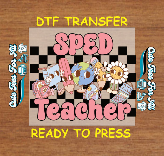 ready to press dtf transfer with SPED Teacher bubble text, cartoon school supplies characters, and bold check pattern background for special education teacher DIY back to school shirts