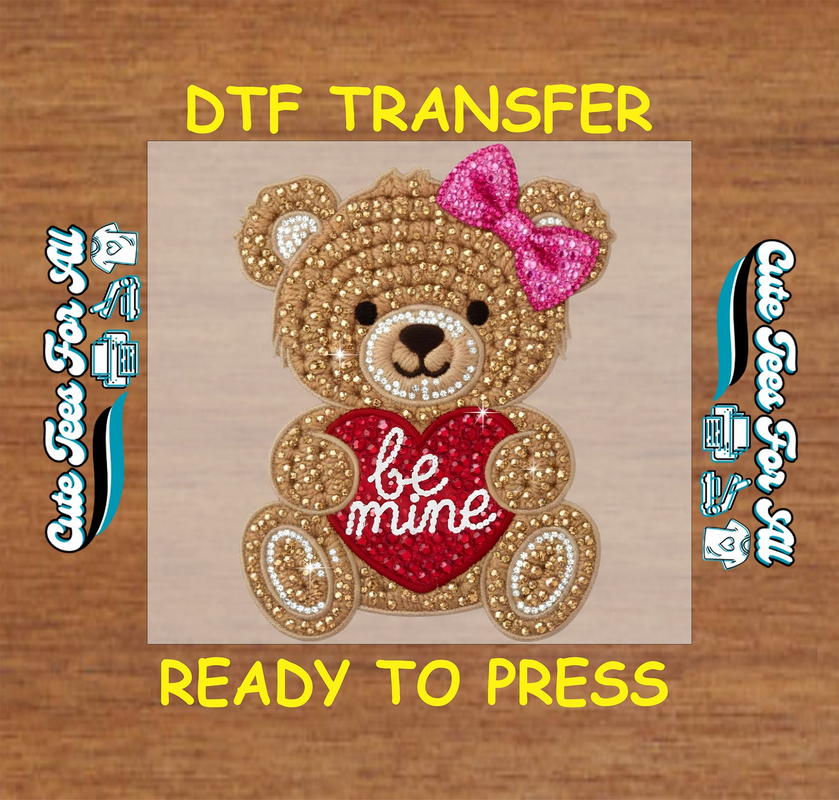 teddy bear be mine ready to press dtf transfer iron on heat transfer for diy valentine shirts