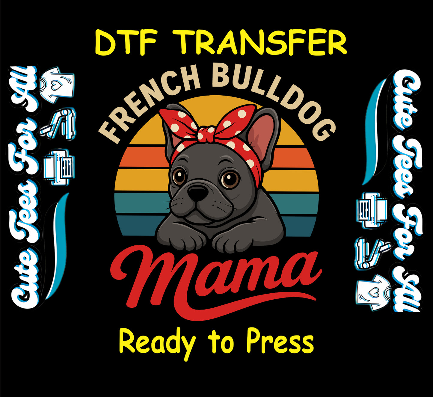 Ready to press dtf transfer with french bulldog mama text, frenchie with red bow, and retro sunset stripes for DIY dog lover shirts