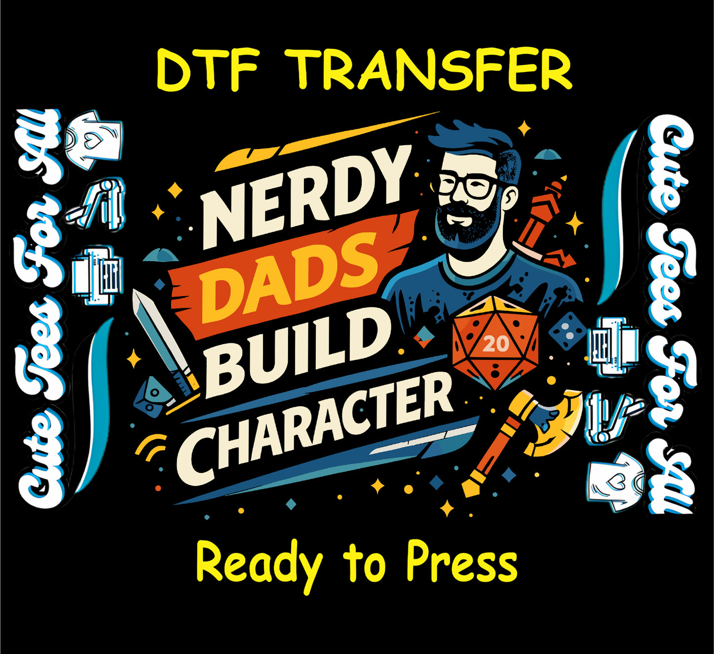 Ready to press dtf transfer featuring nerdy dads build character text with illustrated dad holding dice and tabletop gaming tools