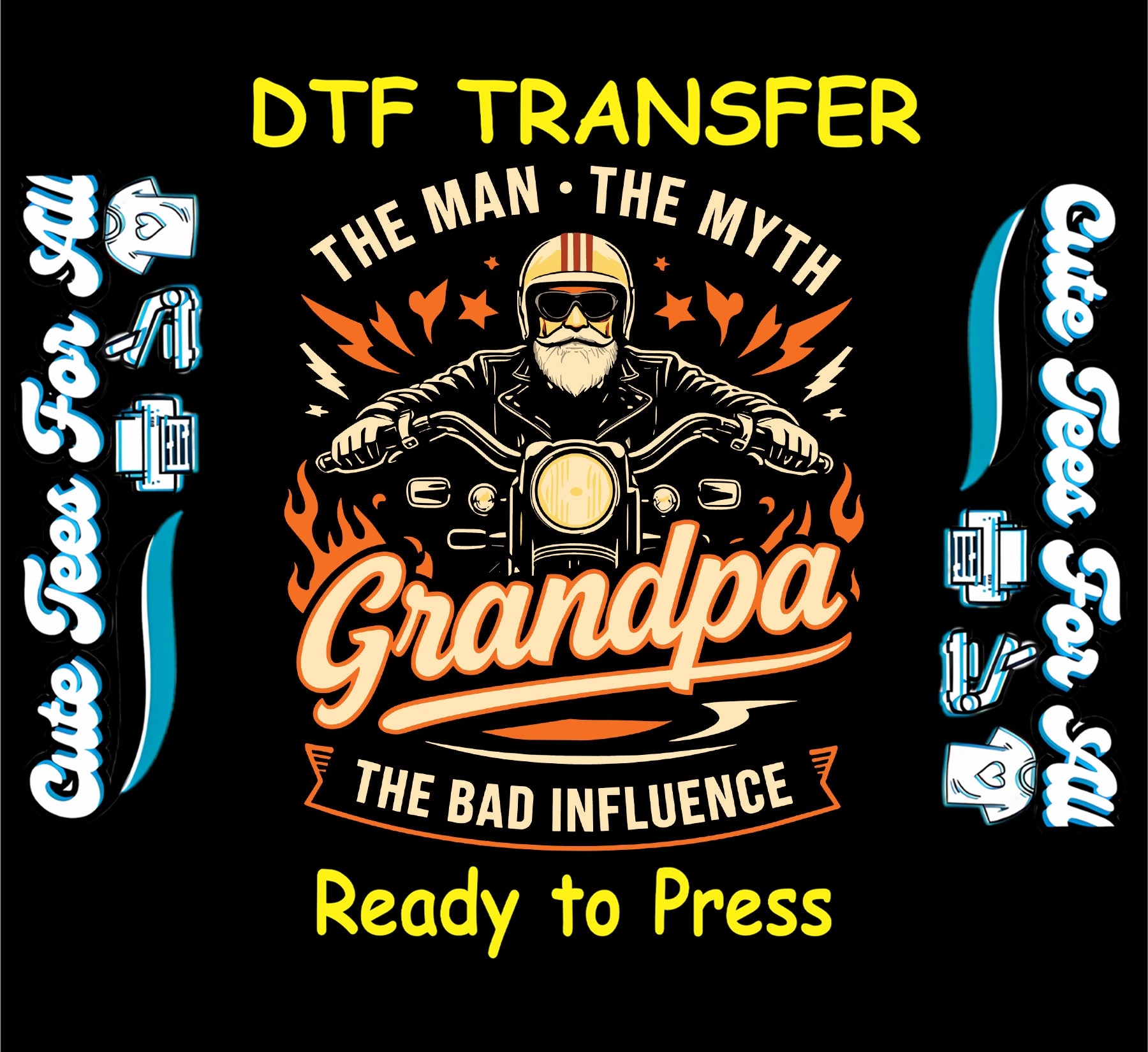 Ready to press dtf transfer showing the man the myth grandpa the bad influence text with biker grandpa riding motorcycle and flame accents