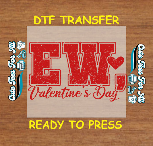 Valentine’s Day ready to press dtf transfer artwork with EW Valentine’s Day red distressed lettering and small heart accent